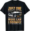 Just One More Car I Promise Shirt Funny Gift For Car Lovers Gift Unisex T-Shirt