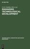The Managing Technological Development : Strategic and Human Resources Issues Book