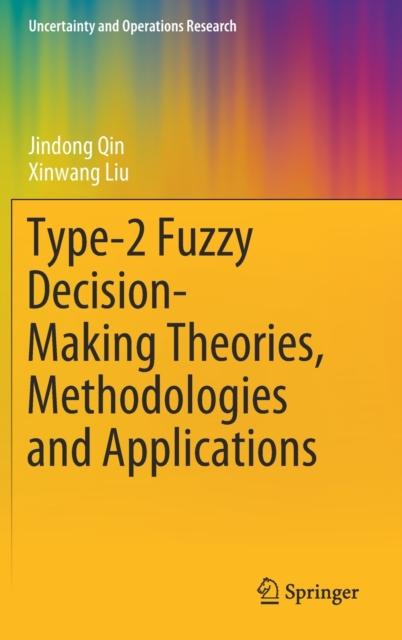 The Type-2 Fuzzy Decision-Making Theories, Methodologies and Applications Book