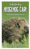 Книга Understanding Hedgehog Care : Understanding Hedgehog Basic Care