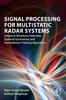 Книга Signal Processing for Multistatic Radar Systems : Adaptive Waveform Selection, Optimal Geometries and Pseudolinear Tracking Algorithms