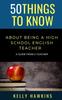 The 50 Things To Know About Being a High School English Teacher : A Guide from a Teacher : 8 Book