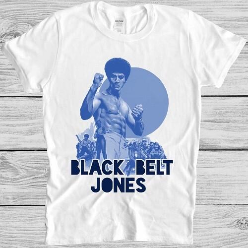 Black Belt Jones T Shirt 70s Film Jim Kelly Enter The Dragon Cool Gift Tee M106 Unisex T-Shirt