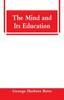 The The Mind and Its Education Book