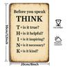 "THIINK Before You Speak" Inspirational Metal Wall Art.