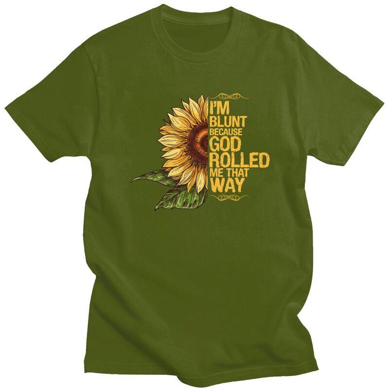 Custom Im Blunt Because God Rolled Me That Way T Shirts for Men 100 Cotton Tees Tshirts ShortSleeve Tshirt Clothes