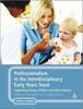 Книга Professionalism In the Interdisciplinary Early Years Team : Supporting Young Children and Their Families