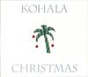 CD KOHALA - Kohala Christmas PALM4033 Palm Records 2008 Япония Джаз Б/у