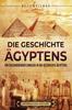 Книга Die Geschichte AEgyptens : Ein Faszinierender Einblick In Die Geschichte AEgyptens