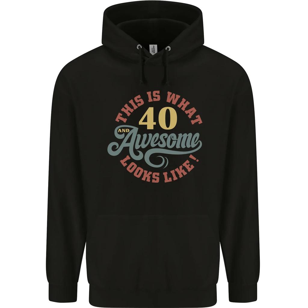40th Birthday 40 Year Old Awesome Looks Like Hoodie