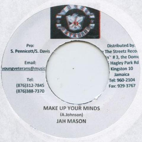Пластинка 7 дюймов JAH MACON - Make Up Your Minds Young Veterans 2009 Ямайка Регги, Ска и Даб