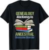 Funny Genealogy Ancestry Gift for Genealogist Students Gift Unisex T-Shirt