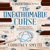 The Undetectables Series  The Unfathomable Curse by Courtney Smyth... 9781835412213