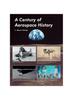 The A Century of Aerospace History Book