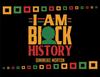 The I Am Black History Book