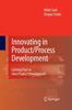 The Innovating In Product/Process Development : Gaining Pace In New Product Development Book