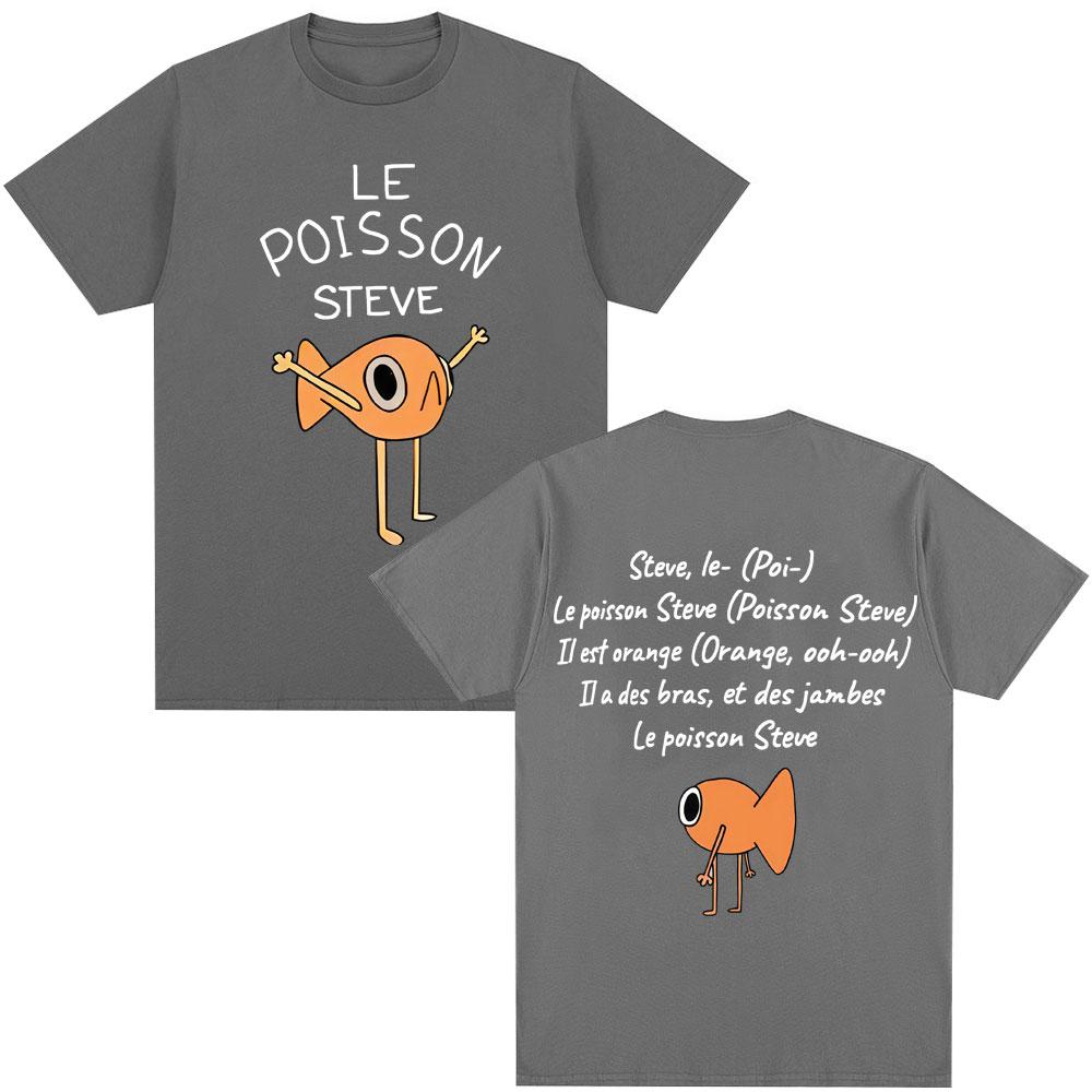 Le Poisson Steve Funny Golden Fish Meme Tshirt Unisex Women Fashion Harajuku Humor Short Sleeve Oversized Cotton Casual T Shirts