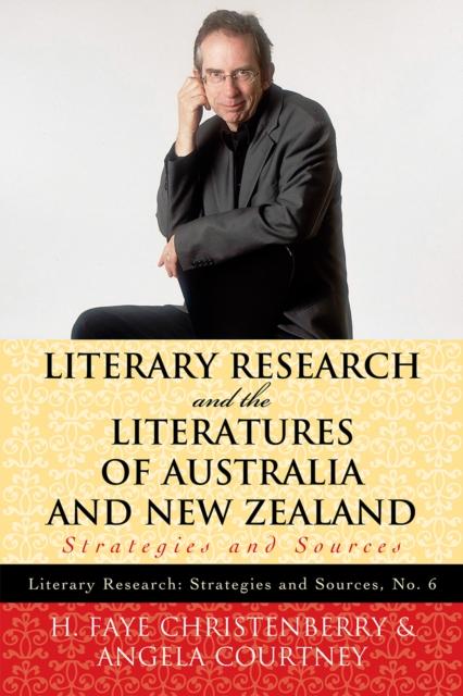 The Literary Research and the Literatures of Australia and New Zealand : Strategies and Sources Book