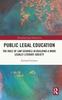 The Public Legal Education : The Role of Law Schools In Building a More Legally Literate Society Book