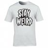 Funny Jokey Stay Weird Tshirt