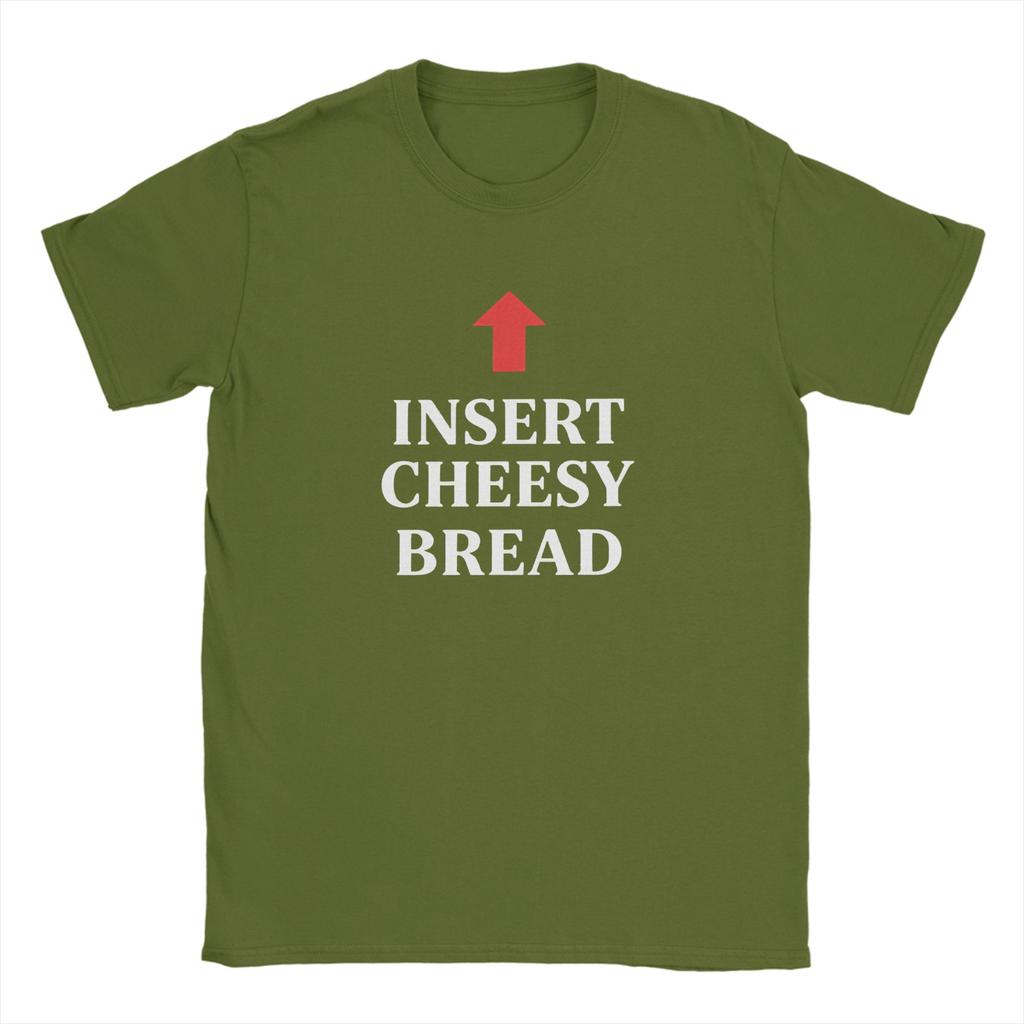 Insert Cheesy Bread Funny Meme Sayings TShirts Unisex Vintage Cotton Tees Round Collar Short Sleeve T Shirts Gift Idea Clothes