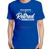 Retireunisext Pension Pensioner Gifts T Shirts Summer Cotton New Shirts And Tshirts Unisex Short Sleeve Tshirts Print T Shirt
