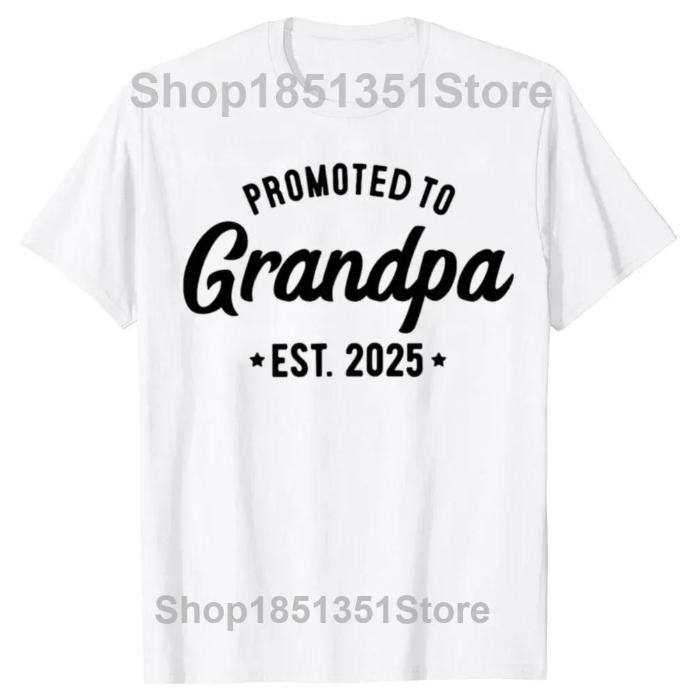 Funny Soon To Be Greats Grandpa 2025 T Shirts Summer Graphic Cotton Streetwear Short Sleeve Soon To Be Grandpa Gifts T-shirt