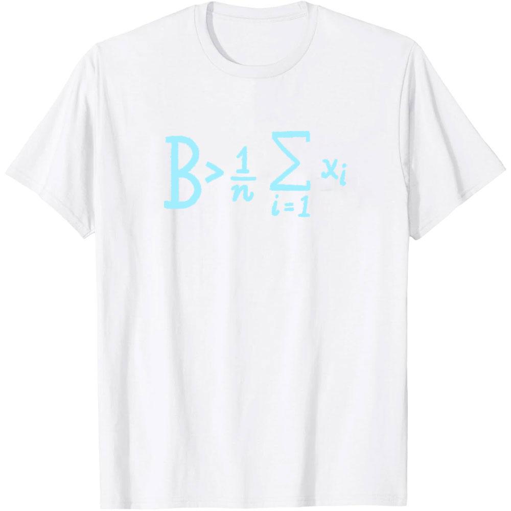 Be Greater Than Average Funny Math School Nice Gift Unisex TShirt Women Unisex Summer Fashion Casual Cotton Graphic Streetwear