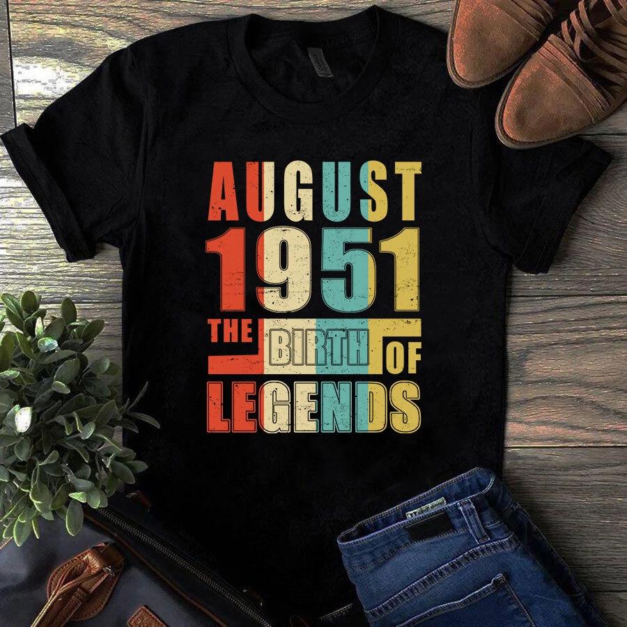 August 1951 The Birth Of Legends Vintage Unisex Men's and Women's T-shirts