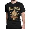 Ballerina Cappuccina Men's T Shirt Italian Brainrot Funny Tees Short Sleeve Round Collar T-Shirt Pure Cotton Plus Size Tops