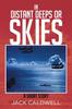 Книга In Distant Deeps or Skies : A Short Story