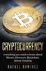 The Cryptocurrency : Everything You Need To Know About Bitcoin, Ethereum, Blockchain, Book