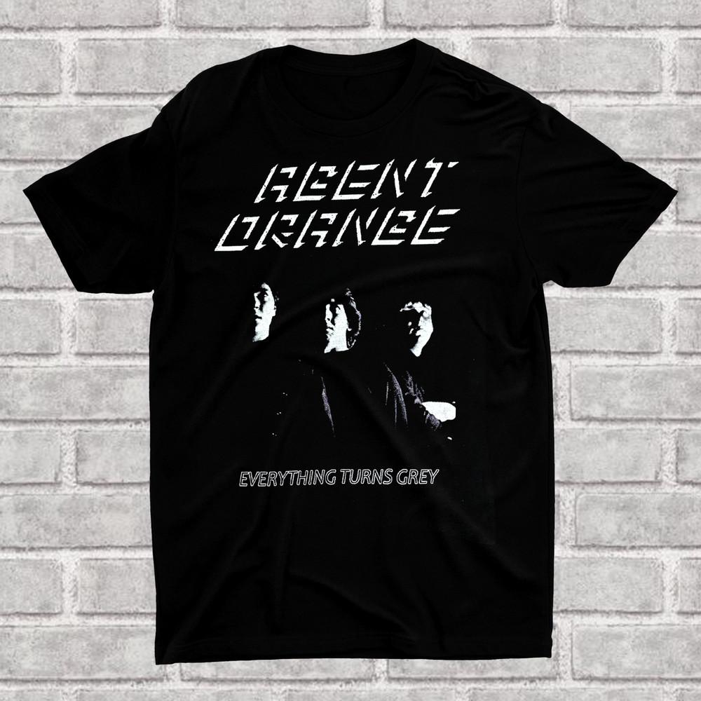 Agent Orange Everything Turns Grey T Shirt All Size S-5XL Gift Fan AM903 Unisex T-Shirt