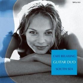 CD ГИТАРНЫЙ ДУЭТ ПЬЕТРО ФАНТИ & НИКОЛА СП - Cafe Relaxing ГИТАРНЫЙ ДУЭТ Южные моря TBPGJ1031 США New Age & Easy Listening Б/У