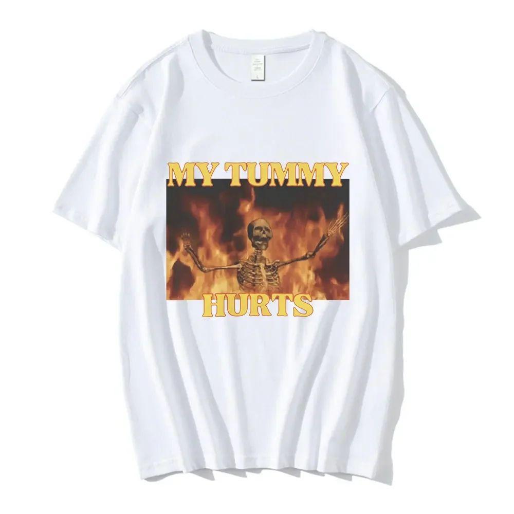 Y2k Hip Pop Tops My Tummy Hurts Funny Hard Skeleton Meme Tshirt Fashion Vintage Tshirts Cotton Cozy Casual T Shirts Unisex