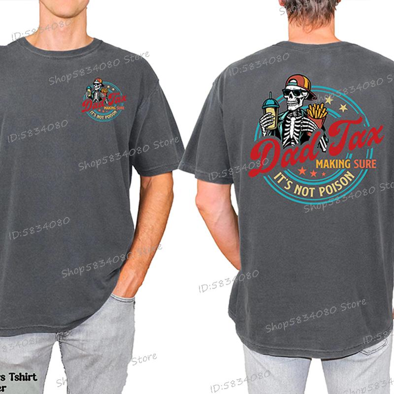 Funny Dad Tax Shirt Making Sure Its Not Poison Gift for Him Fathers Day Short Sleeve Tee Tops Funny Dad Tax Skeleton Tshirts