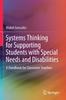 The Systems Thinking for Supporting Students with Special Needs and Disabilities : A Handbook for Classroom Teachers Book