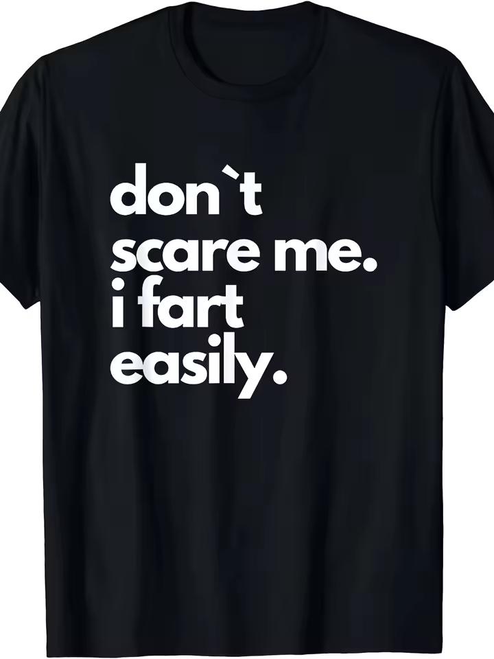 Men's Women Don't Scare Me I Fart Easily T shirt Streetwear Oversized Tee Summer Casual Cotton Gift Gen Z Alpha Brain Rot Humor