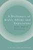 Книга A Dictionary of Arabic Idioms and Expressions : Arabic-English Translation