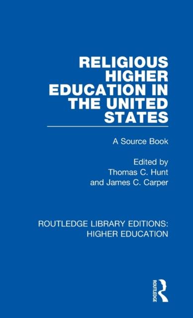 The Religious Higher Education In the United States : A Source Book Book