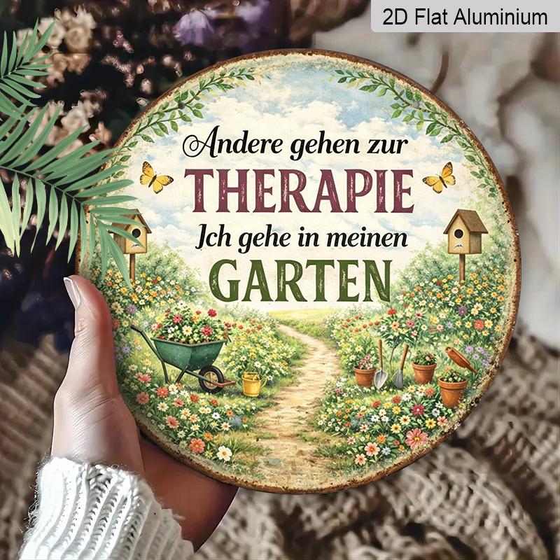 2D Flat - 1pc Round Aluminum German "Garten Therapie" Metal Sign, Vintage Plaque about "My Garden Is My Healing Place", "Gardening Enthusiast