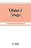 Книга A Dialect Of Donegal by E. C. Quiggin - Paperback