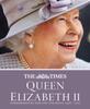 Книга The Times Queen Elizabeth II : Commemorating Her Life and Reign 1926 ??? 2022