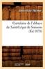 Книга Cartulaire De l'Abbaye De Saint-Leger De Soissons (Ed.1870)