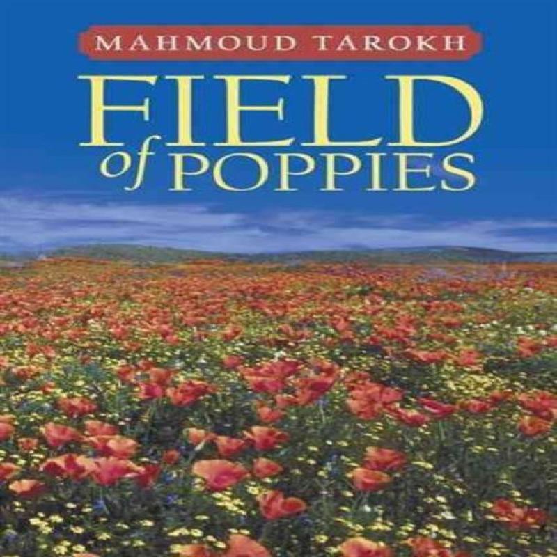 Field of Poppies by Mahmoud Tarokh Hardback Book 9781477257487