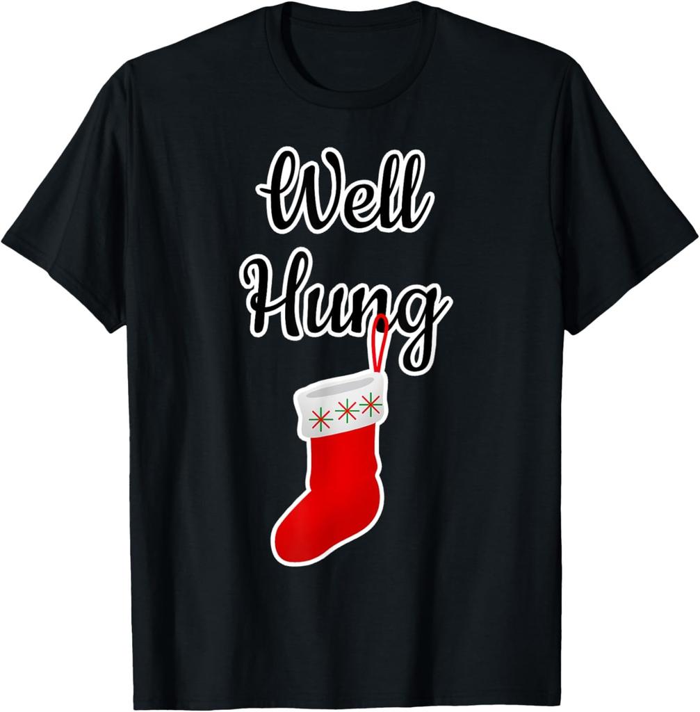 WELL HUNG Dirty Santa Xmas Fun Adult Humor Ugly Gift Idea T-Shirt