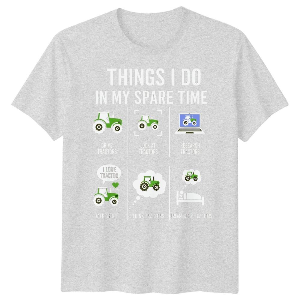 Things I Do In My Spare Time Tractors Hobby Unisexs Unisexs Graphic Tee