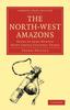Книга The North-West Amazons : Notes of Some Months Spent Among Cannibal Tribes