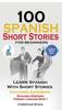 The 100 Spanish Short Stories for Beginners Book