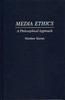 Книга Media Ethics : A Philosophical Approach